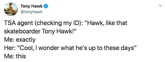 31 Tweets, die beweisen, dass Tony Hawk einer der lustigsten Menschen ist, denen man folgen kann